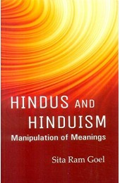 Hindus And Hinduism : Manipulation of Meanings 